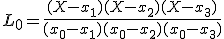 3$ L_0 = \frac{(X-x_1)(X-x_2)(X-x_3)}{(x_0-x_1)(x_0-x_2)(x_0-x_3)}